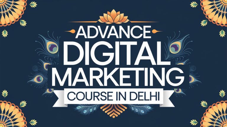 advance digital marketing course in delhi