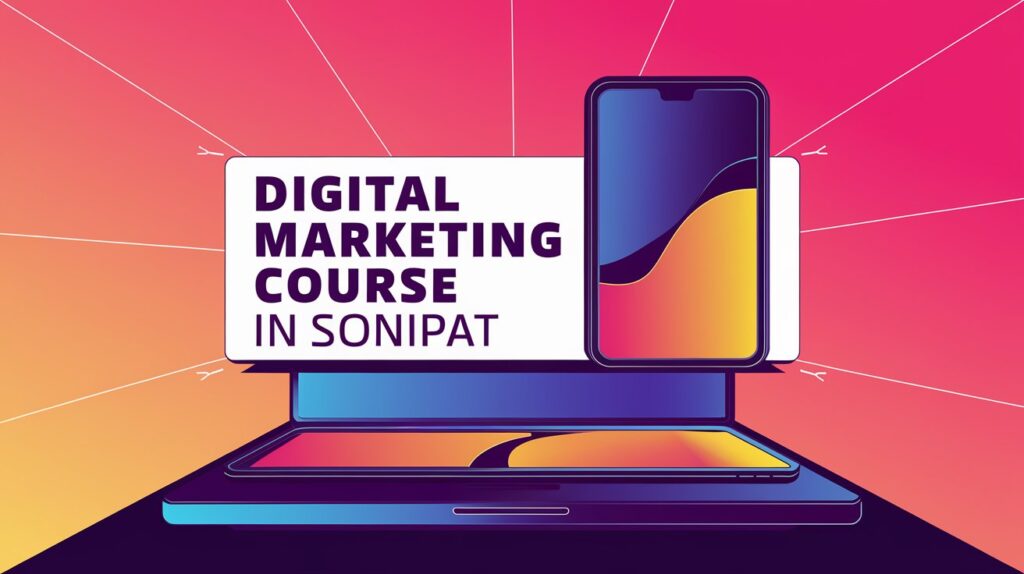 digital marketing course in sonipat