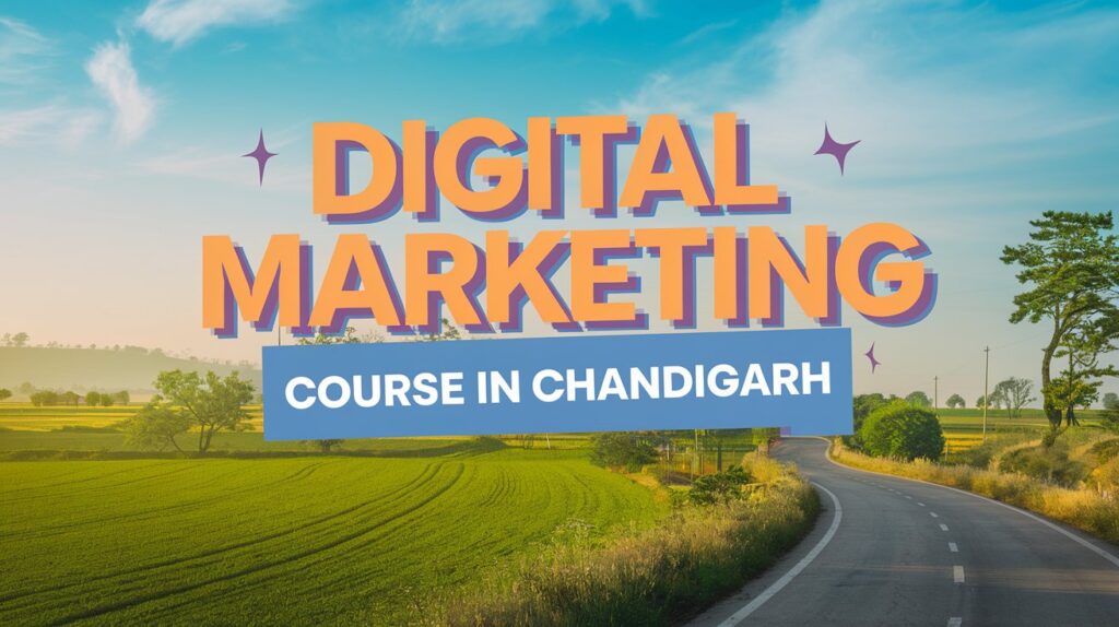 digital marketing course in chandigarh